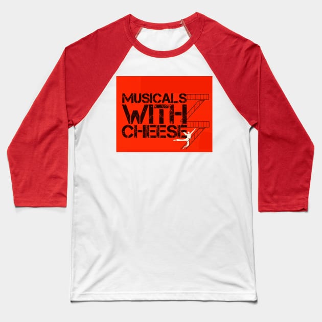 Musicals with Cheese - West Side Story Parody Baseball T-Shirt by Musicals With Cheese